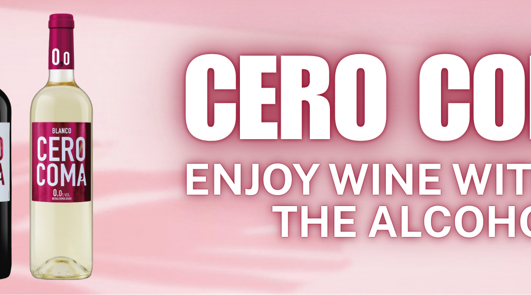 Introducing Cero Coma: Enjoy Wine Without the Alcohol